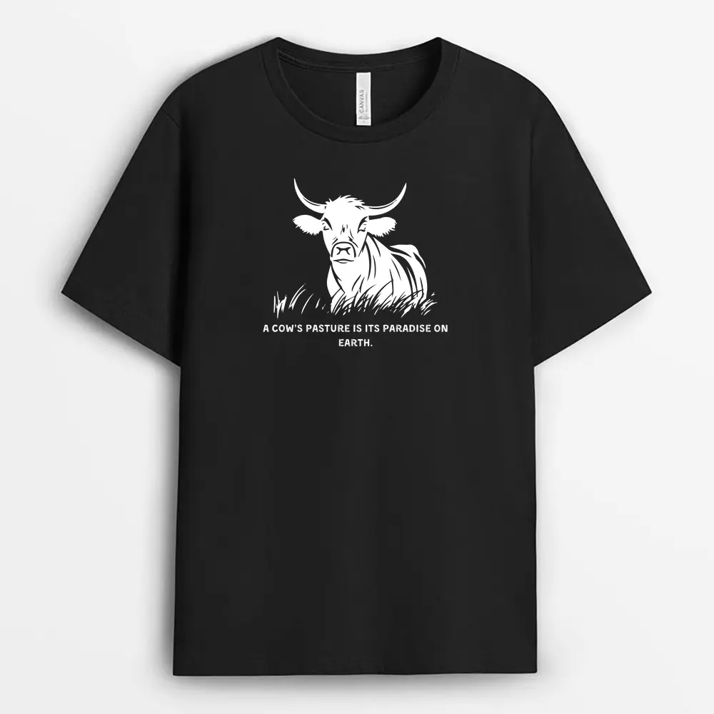 A Cows Pasture Is Its Paradise On Earth Sofmxtee T-Shirt - Black