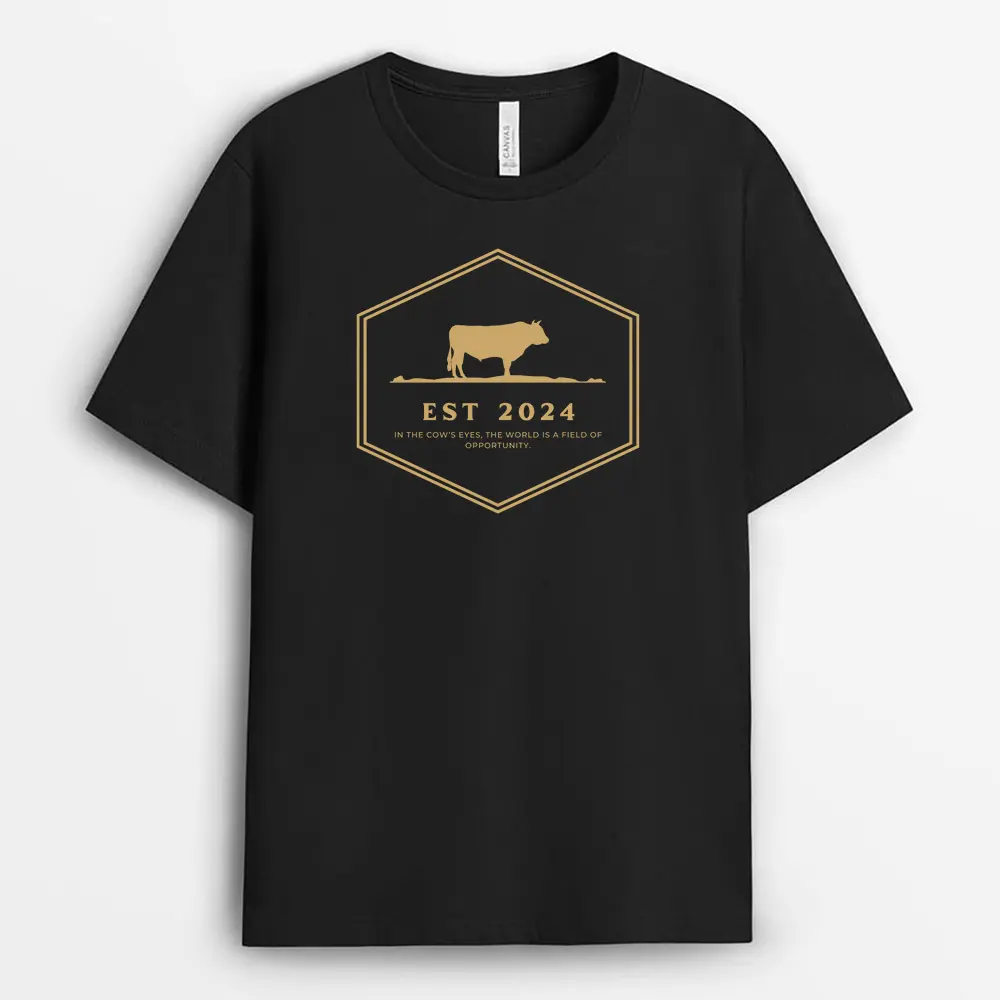 In The Cows Eyes The World Is A Field Of Opportunity Sofmxtee T-Shirt - Black